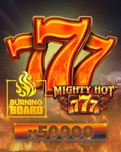 Mighty Hot: 777 Burning Board | Baxter Bet Casino